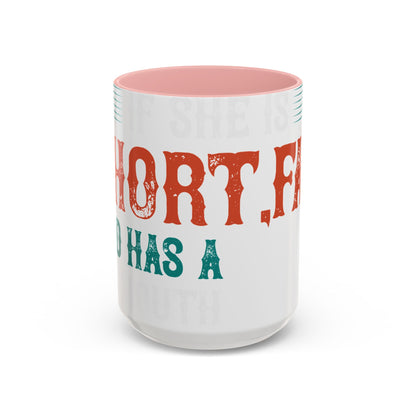 DoesnΓÇÖt matter if she is short,fat and has a big mouth-01 — Accent Mug 11/15oz