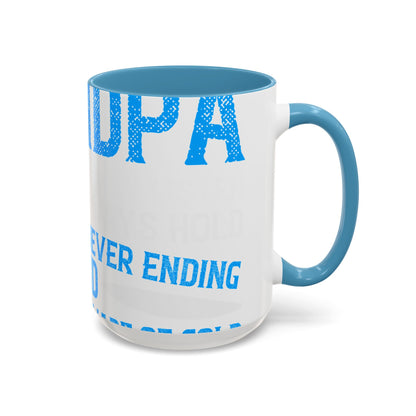 Grandpa has ears that truly listen arms that always hold-01 — Accent Mug 11/15oz