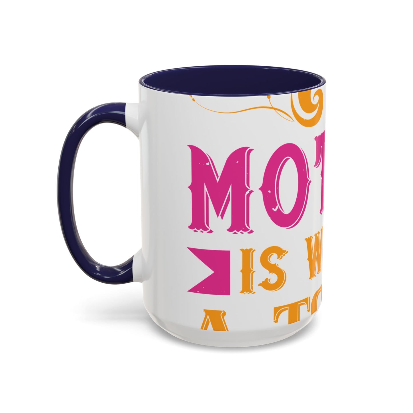 An ounce of mother is worth a ton of priest-01 — Accent Mug 11/15oz