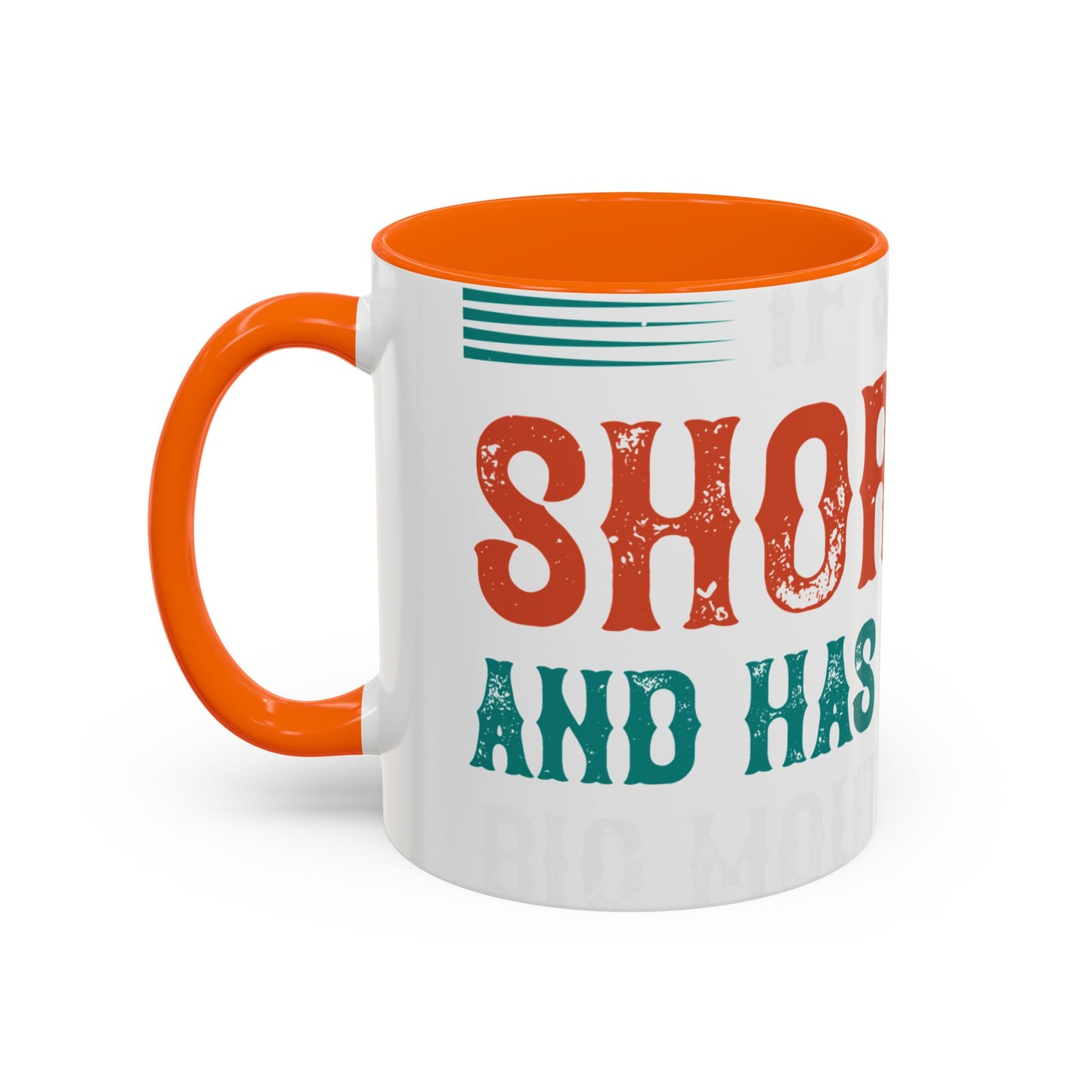 DoesnΓÇÖt matter if she is short,fat and has a big mouth-01 — Accent Mug 11/15oz