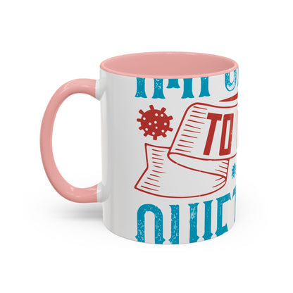 It's important to have quiet time and isolation-01 — Accent Mug 11/15oz