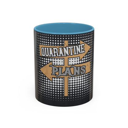 quarantine plans — Accent Mug 11/15oz
