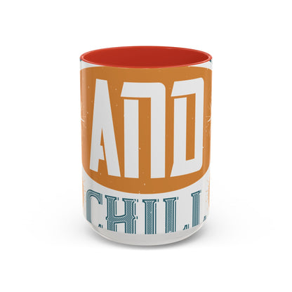 quarantine and chill-011 — Accent Mug 11/15oz