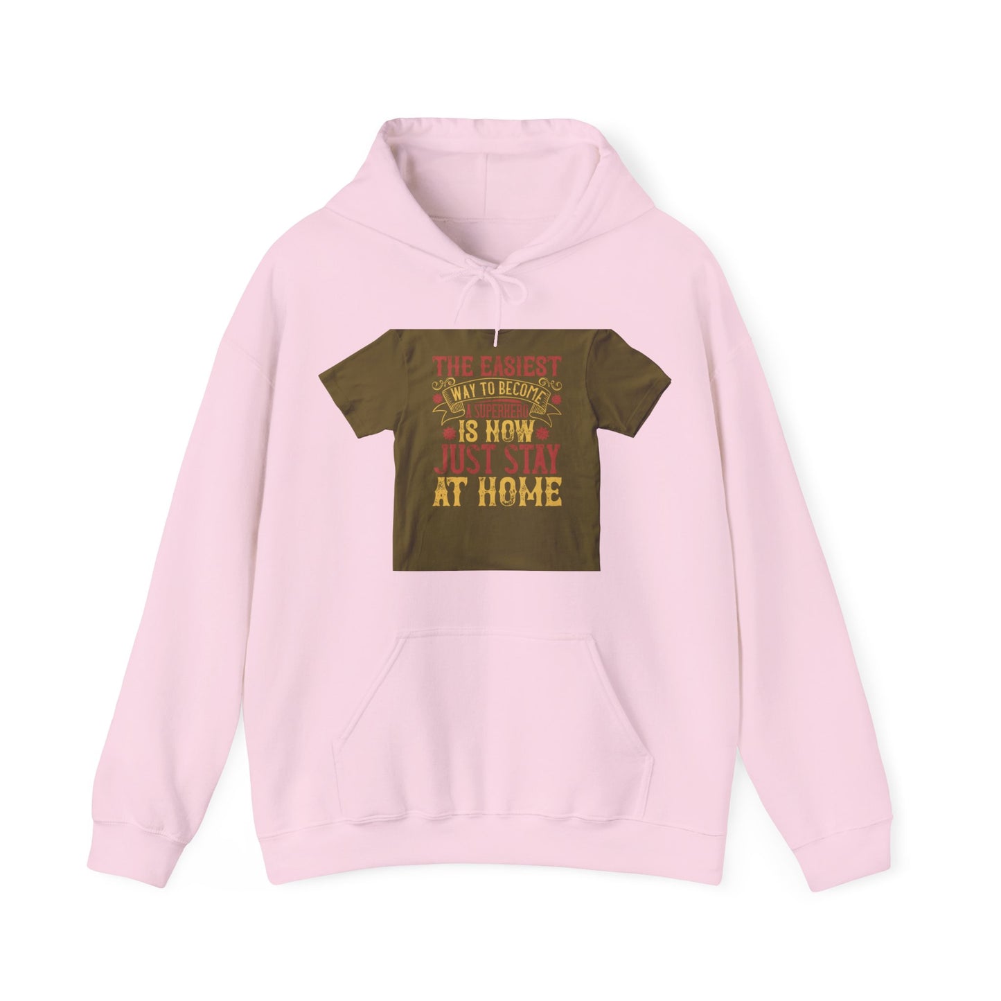 The easiest way to become a superhero is NOW! Just Stay At Home — Unisex Heavy Blend Hoodie (G18500)