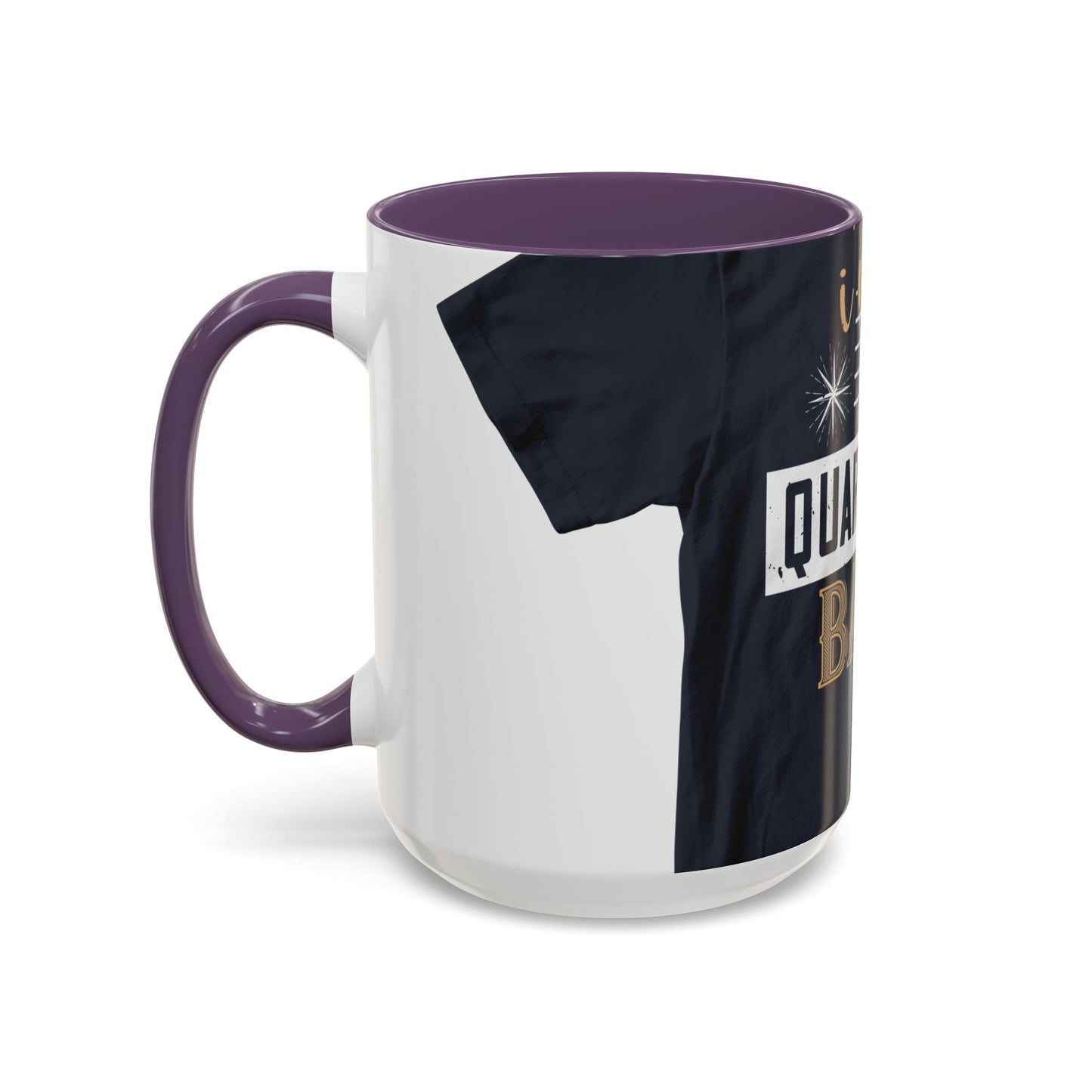 iΓÇÖm quarantine baby — Accent Mug 11/15oz