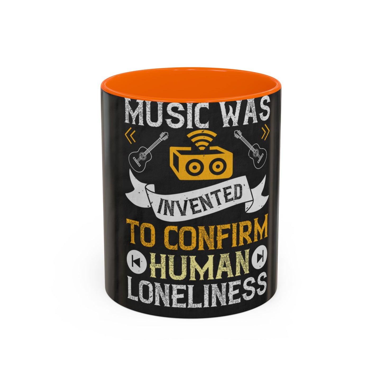 Music was invented to confirm human loneliness — Accent Mug 11/15oz