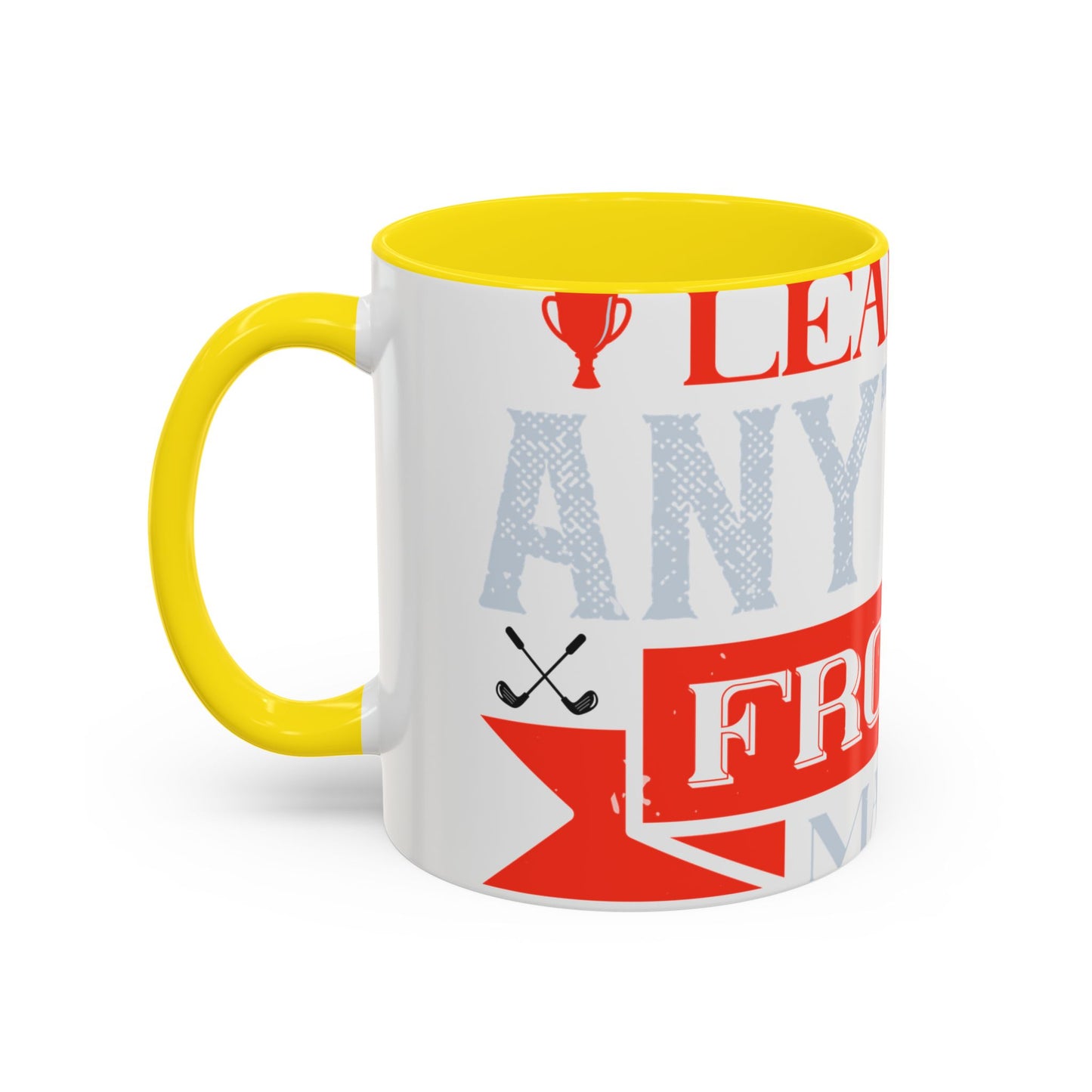 I never learned anything from a match that I won-01 — Accent Mug 11/15oz