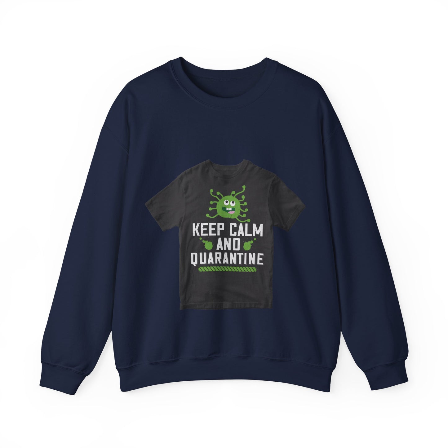 keep calm and quarantine — Unisex Heavy Blend Crewneck (G18000)