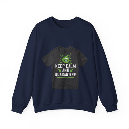 keep calm and quarantine — Unisex Heavy Blend Crewneck (G18000)