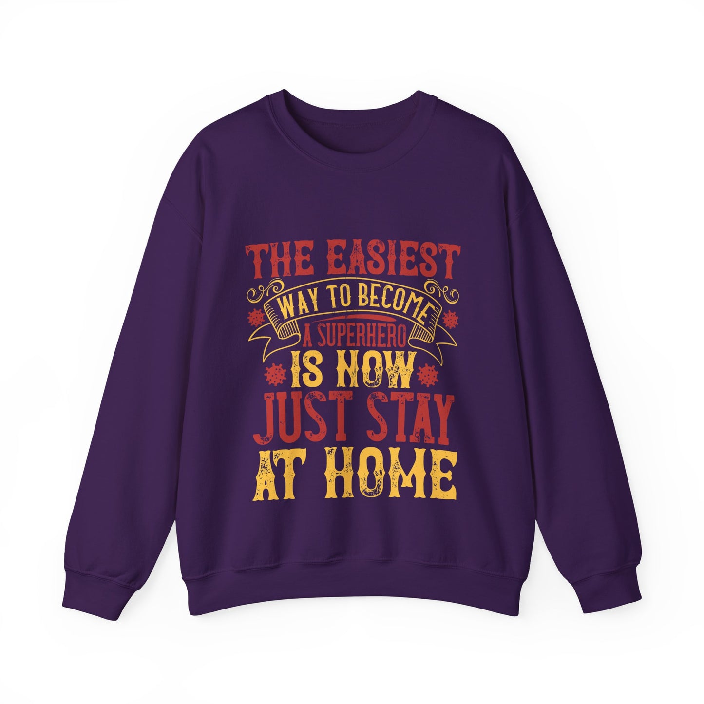 The easiest way to become a superhero is NOW! Just Stay At Home-01 — Unisex Heavy Blend Crewneck (G18000)