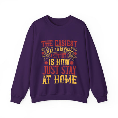 The easiest way to become a superhero is NOW! Just Stay At Home-01 — Unisex Heavy Blend Crewneck (G18000)