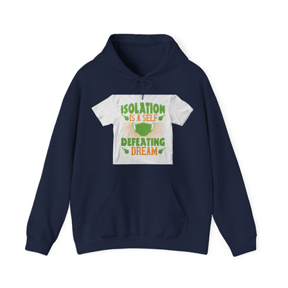 Isolation is a self-defeating dream — Unisex Heavy Blend Hoodie (G18500)