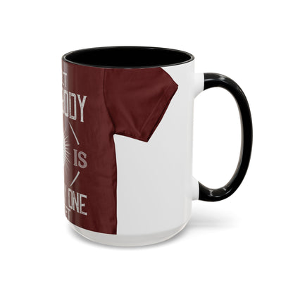 Respect your body. ItΓÇÖs the only one you get — Accent Mug 11/15oz