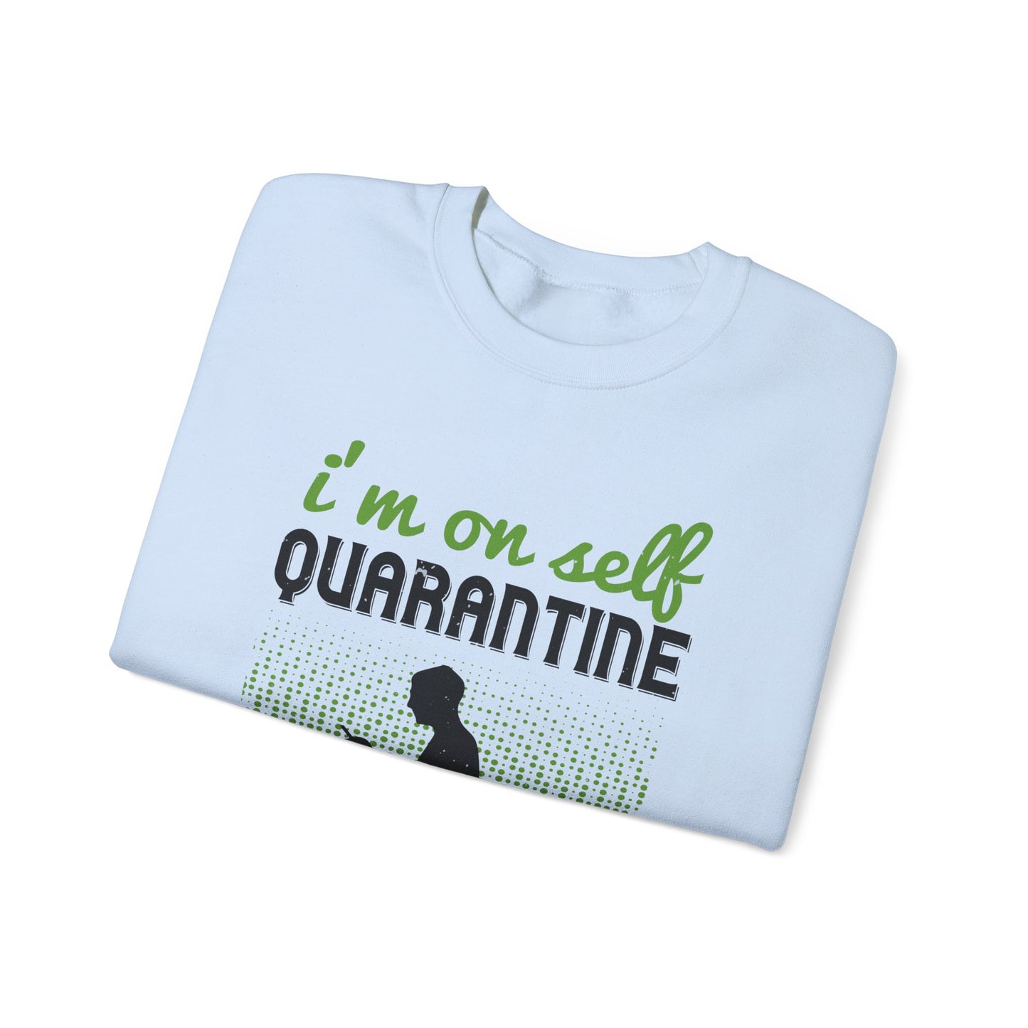 i'm on self quarantine 2020-01 — Unisex Heavy Blend Crewneck (G18000)