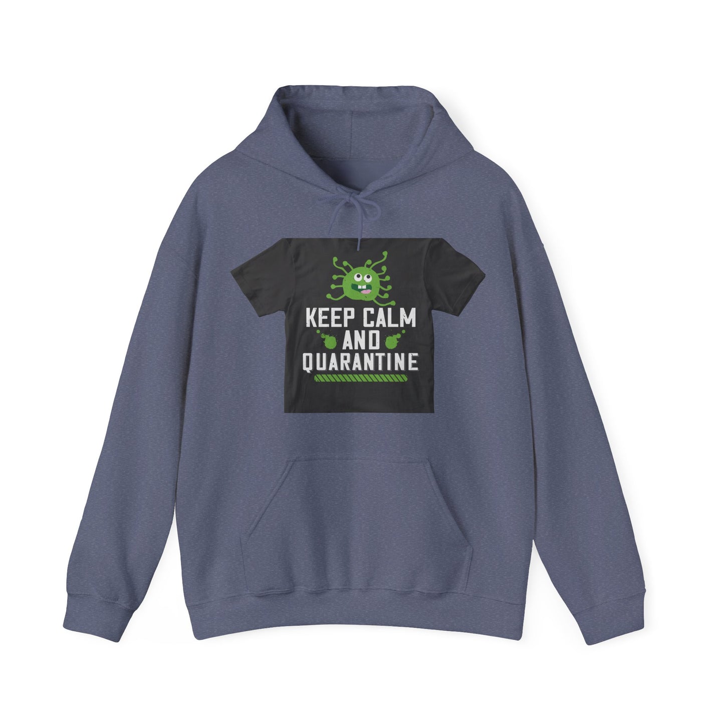 keep calm and quarantine — Unisex Heavy Blend Hoodie (G18500)