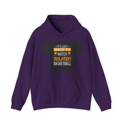 It's just hard to watch isolation basketball — Unisex Heavy Blend Hoodie (G18500)