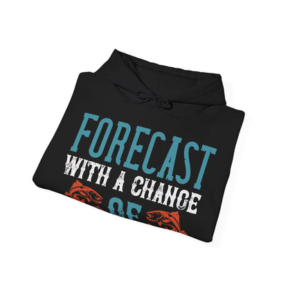 WEEKEND FORECAST WITH A CHANGE OF FISHING-01 — Unisex Heavy Blend Hoodie (G18500)