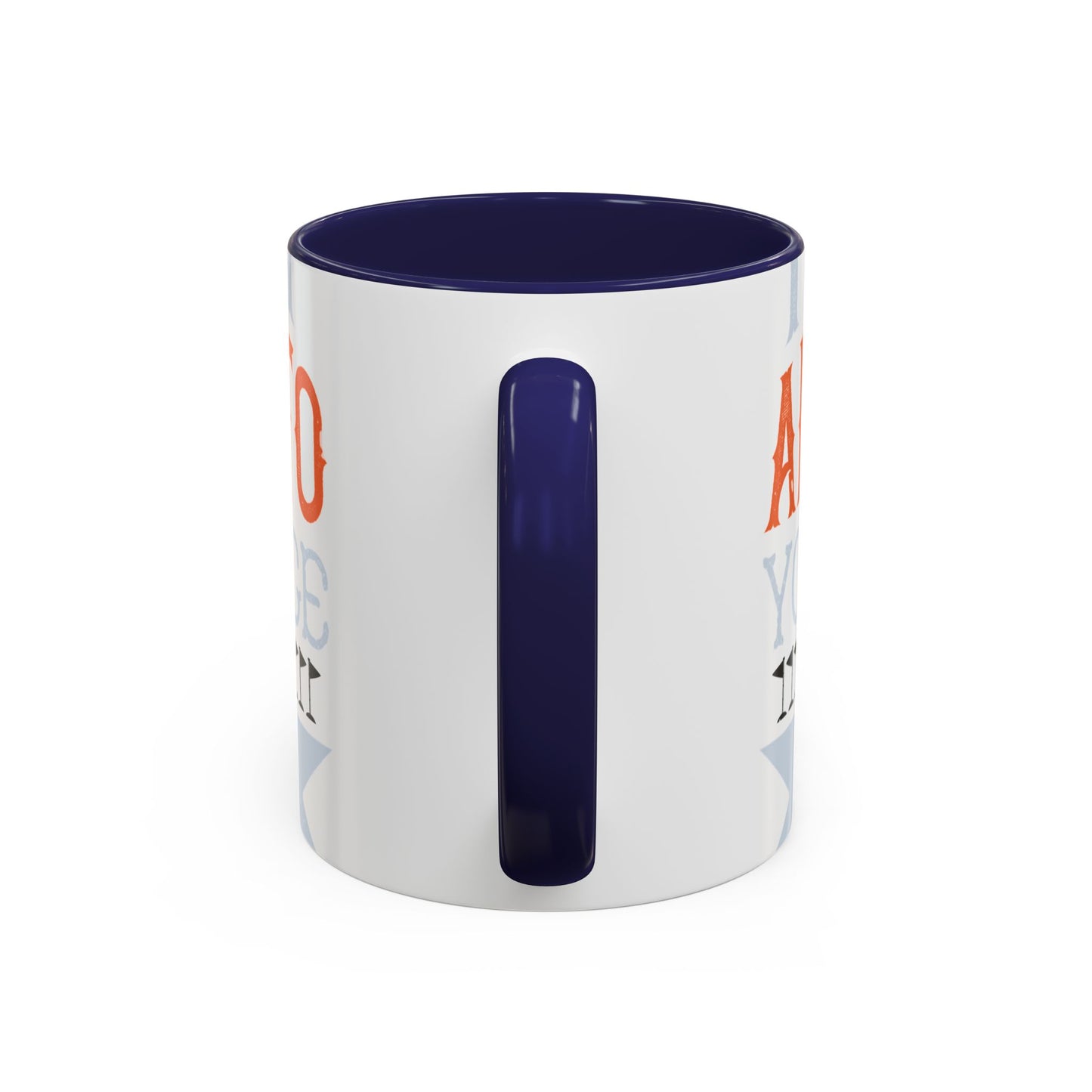 Stay true to yourself and listen to your inner voice. It will lead you to your dream-01 — Accent Mug 11/15oz