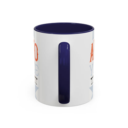 Stay true to yourself and listen to your inner voice. It will lead you to your dream-01 — Accent Mug 11/15oz