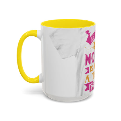 An ounce of mother is worth a ton of priest — Accent Mug 11/15oz