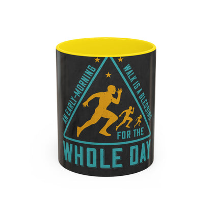 An early-morning walk is a blessing for the whole day-0 — Accent Mug 11/15oz
