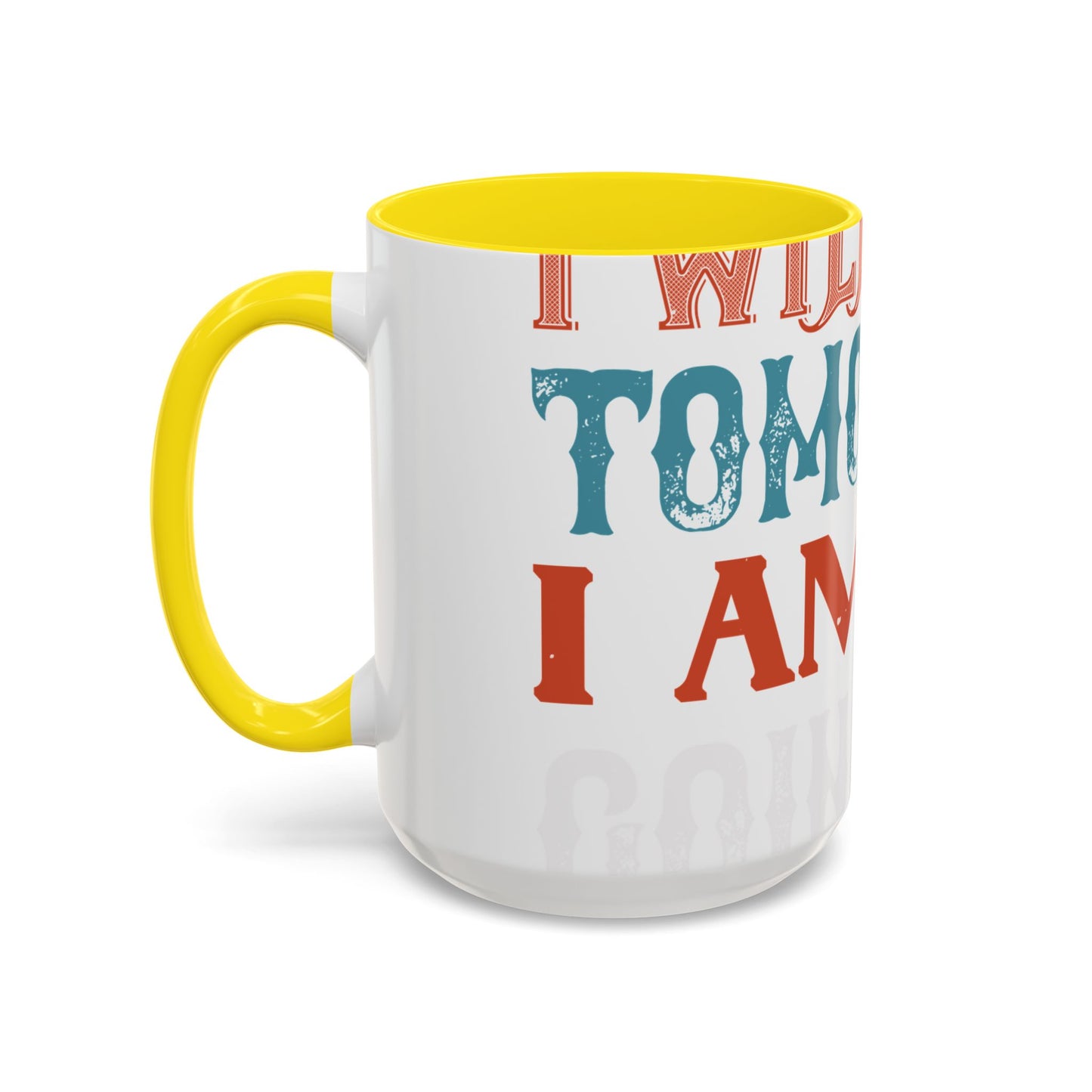 I WILL DO IT TOMORROW-01 — Accent Mug 11/15oz