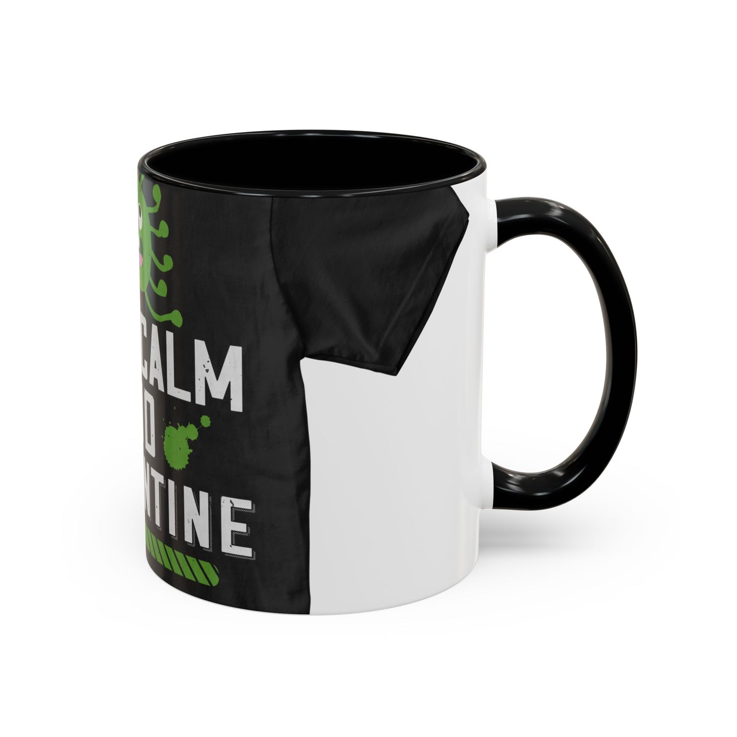 keep calm and quarantine — Accent Mug 11/15oz