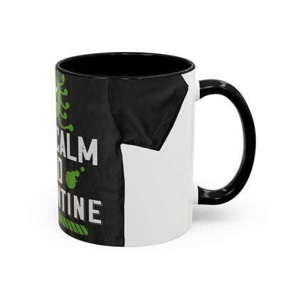 keep calm and quarantine — Accent Mug 11/15oz