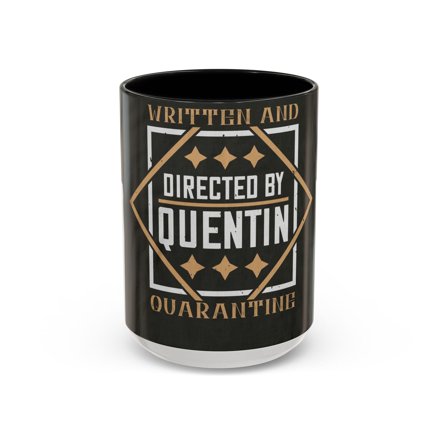 written and directed by quentin quarantine — Accent Mug 11/15oz