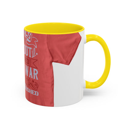 Politics is war without bloodshed, while war is politics with bloodshed — Accent Mug 11/15oz
