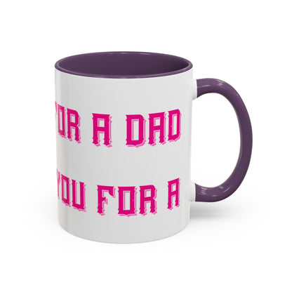 The only thing better than having you for a dad-01 — Accent Mug 11/15oz