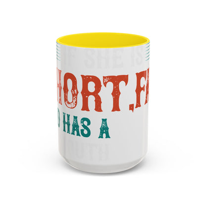 DoesnΓÇÖt matter if she is short,fat and has a big mouth-01 — Accent Mug 11/15oz