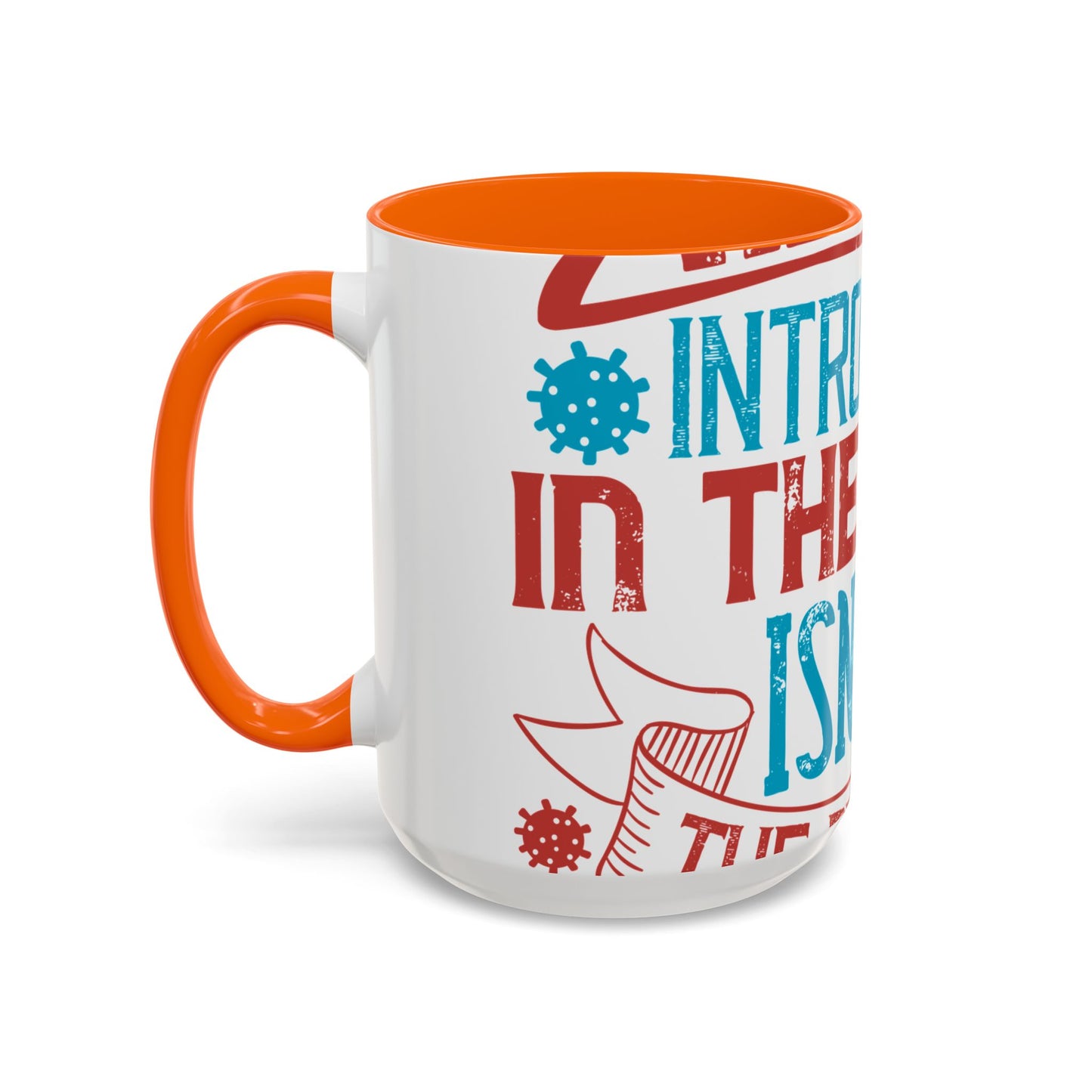 All you introverts in the house, isnΓÇÖt it the best time of our lives-01 — Accent Mug 11/15oz