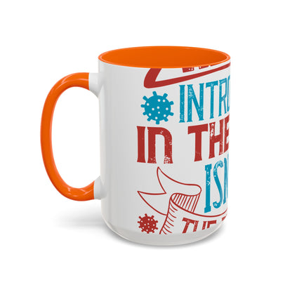 All you introverts in the house, isnΓÇÖt it the best time of our lives-01 — Accent Mug 11/15oz