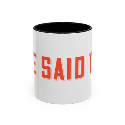Your mommy called. She said you left your game at home-01 — Accent Mug 11/15oz