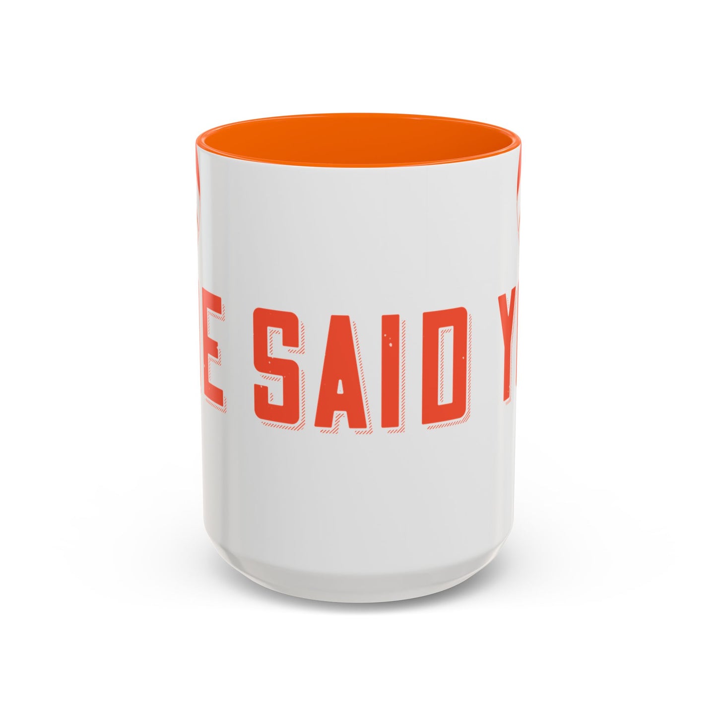 Your mommy called. She said you left your game at home-01 — Accent Mug 11/15oz