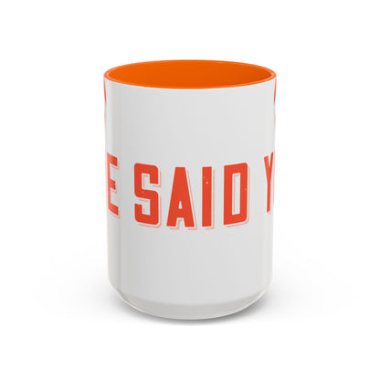 Your mommy called. She said you left your game at home-01 — Accent Mug 11/15oz