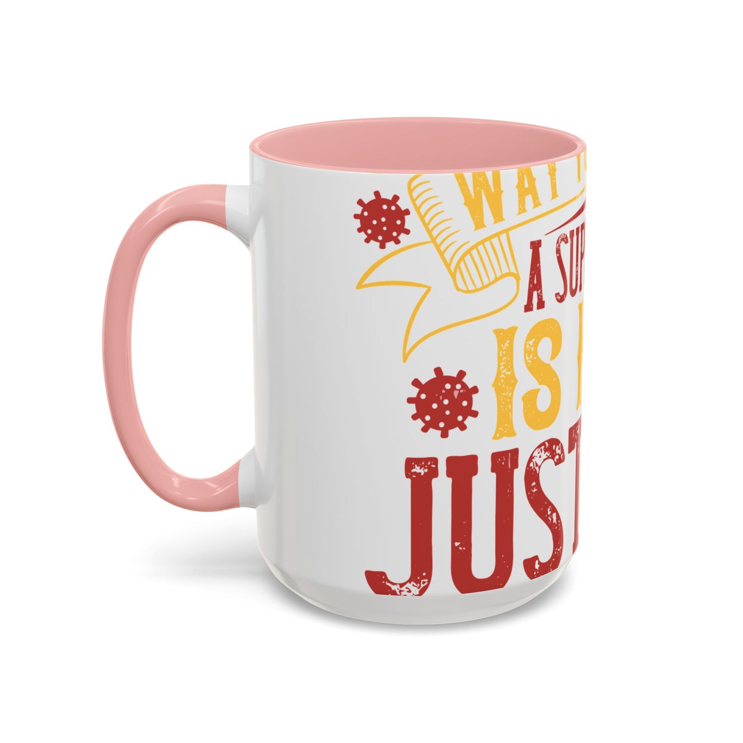 The easiest way to become a superhero is NOW! Just Stay At Home-01 — Accent Mug 11/15oz