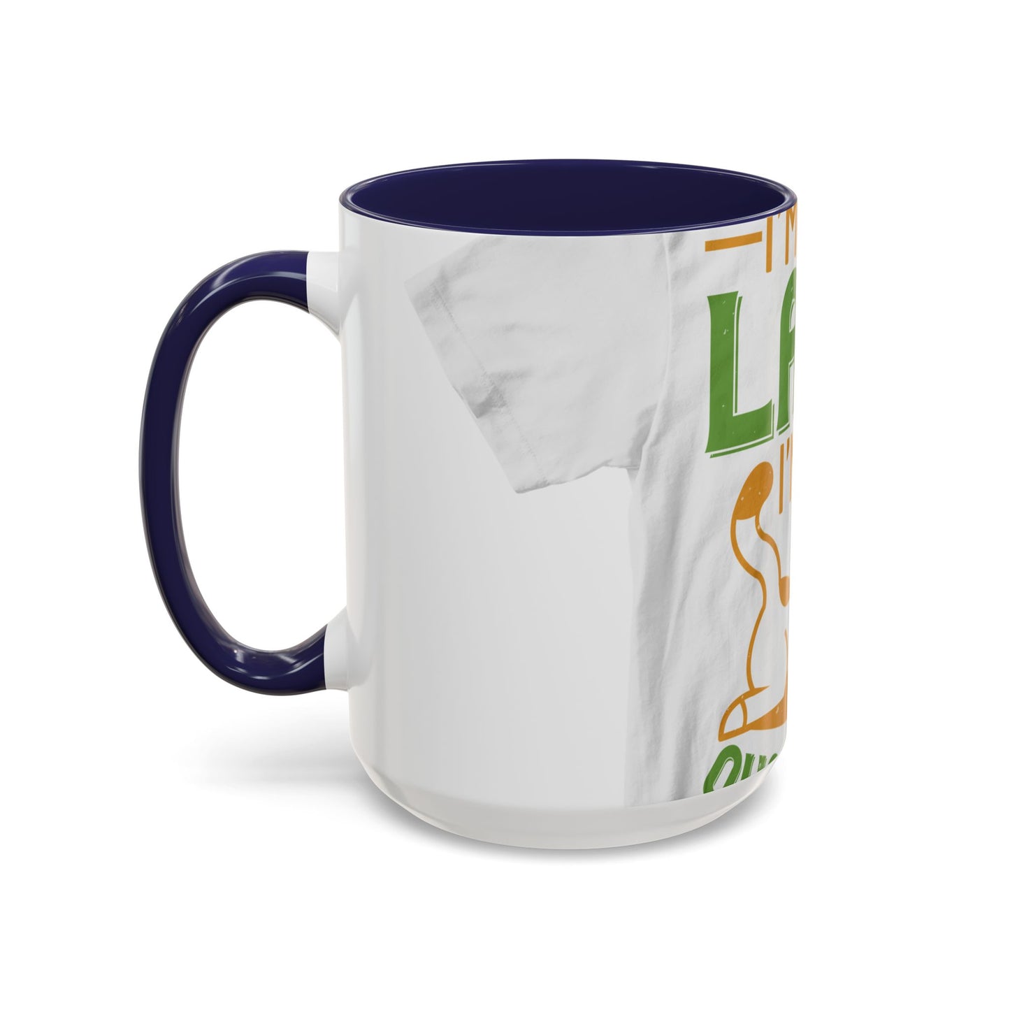 iΓÇÖm not lazy iΓÇÖm in quarantine — Accent Mug 11/15oz