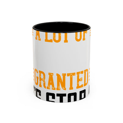 WeΓÇÖve taken a lot of things for granted. LetΓÇÖs stop and acknowledge-01 — Accent Mug 11/15oz