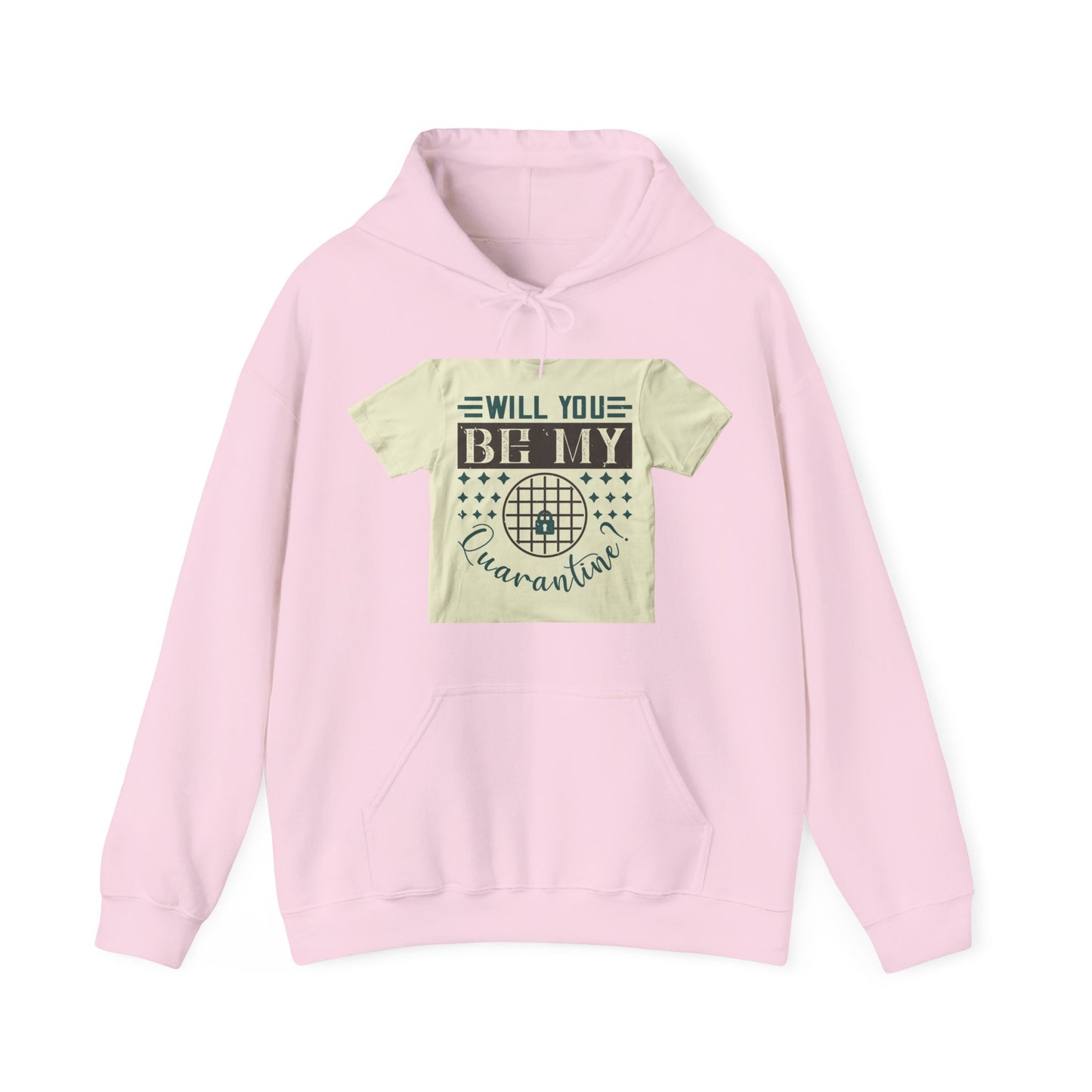 will you be my quarantine — Unisex Heavy Blend Hoodie (G18500)