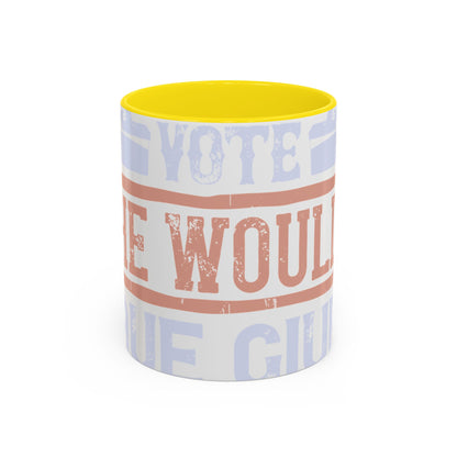If God wanted us to vote, he would have given us candidates-01 — Accent Mug 11/15oz