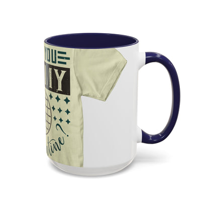 will you be my quarantine — Accent Mug 11/15oz
