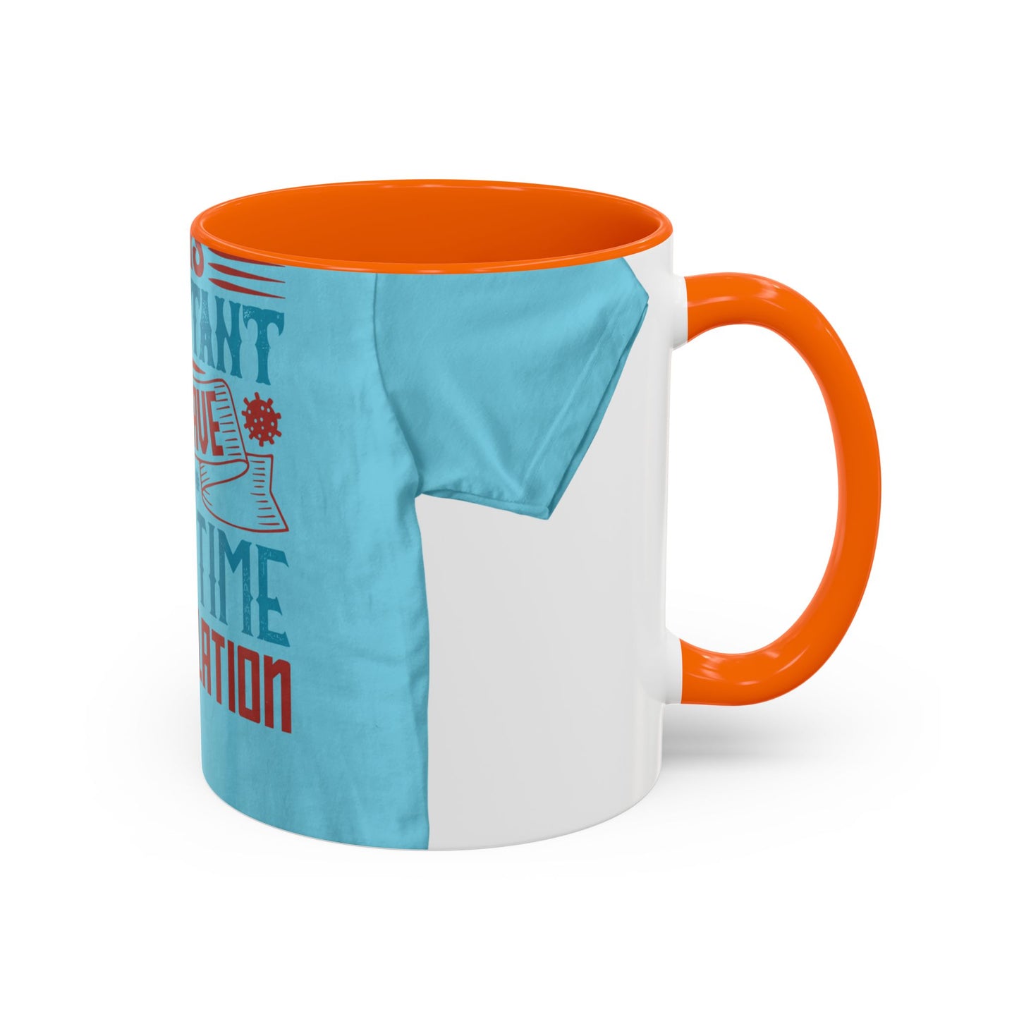 It's important to have quiet time and isolation — Accent Mug 11/15oz