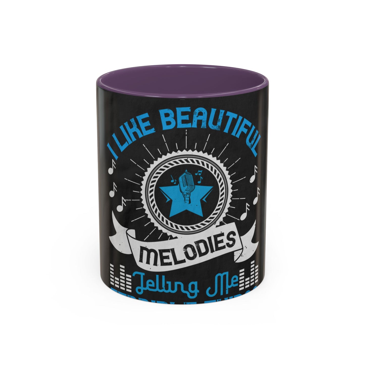 I like beautiful melodies telling me terrible things — Accent Mug 11/15oz