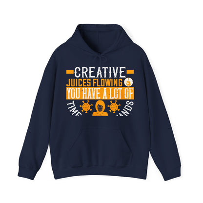 Keep those creative juices flowing. You have a lot of time on your hands!-01 — Unisex Heavy Blend Hoodie (G18500)
