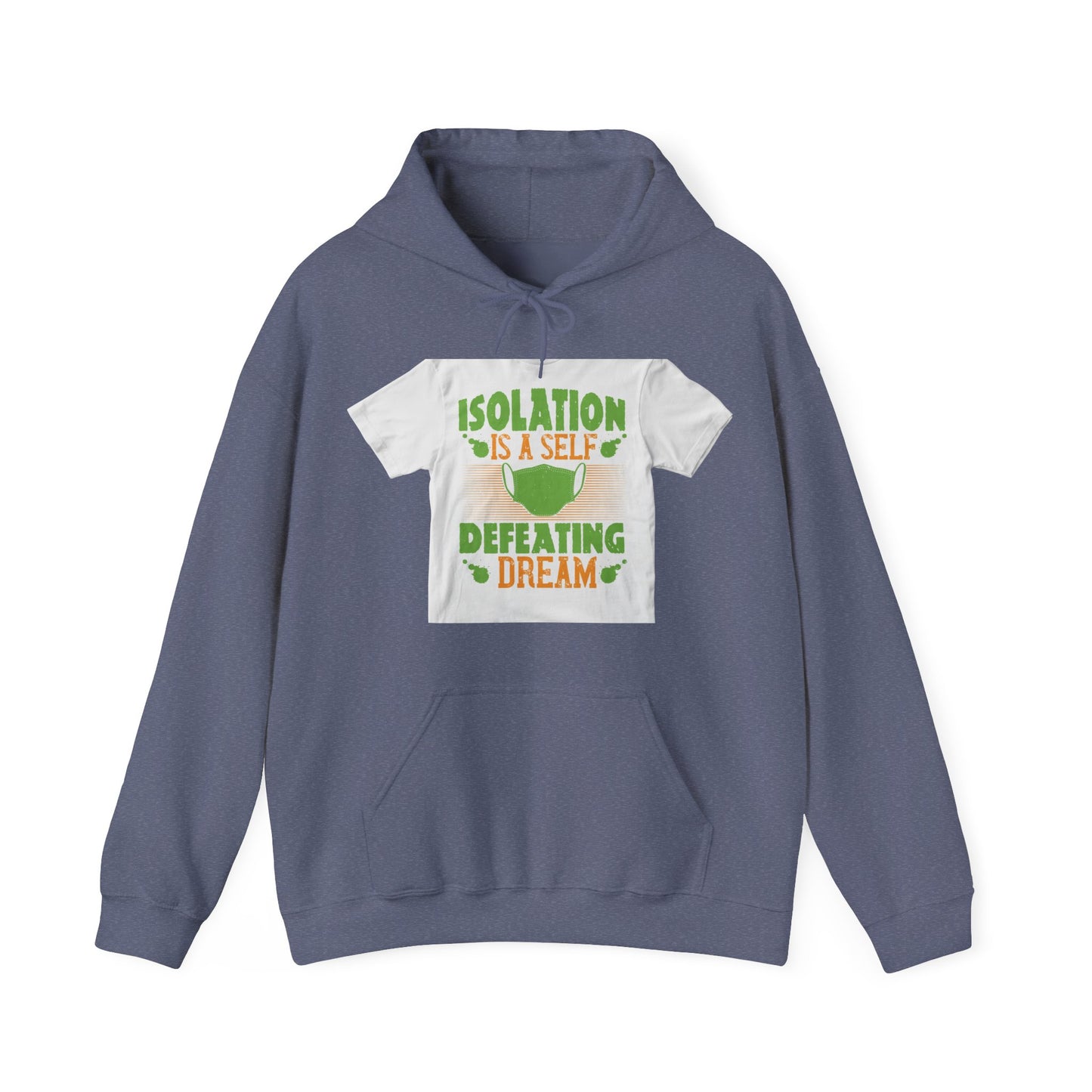 Isolation is a self-defeating dream — Unisex Heavy Blend Hoodie (G18500)