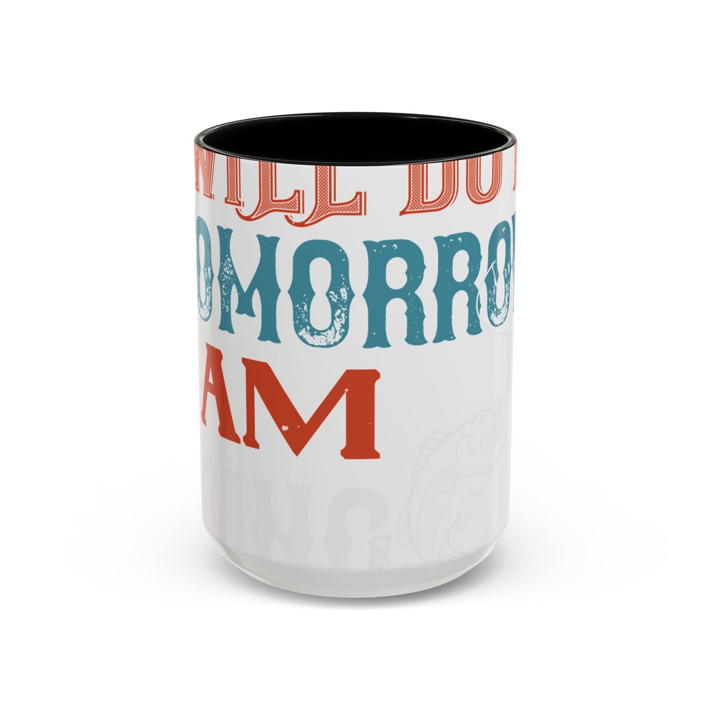 I WILL DO IT TOMORROW-01 — Accent Mug 11/15oz