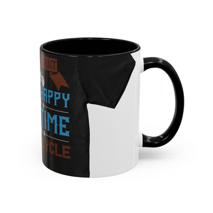 If you want to be happy — Accent Mug 11/15oz