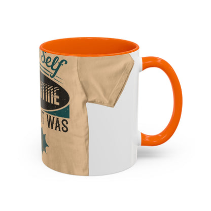 I was self-quarantine before it was cool — Accent Mug 11/15oz